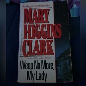 Weep No More, My Lady - Hardcover. Author: Mary Higgins Clark.